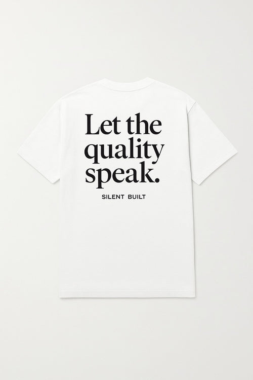 Silent Built T-shirt – Let the Quality Speak